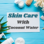 Skin-Care with coconut water